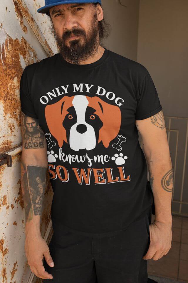 Only MY Dog Knows Me So Well T-Shirt